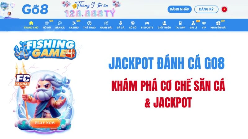 Jackpot Đánh Cá GO8 – Săn Cá Kết Hợp Jackpot
