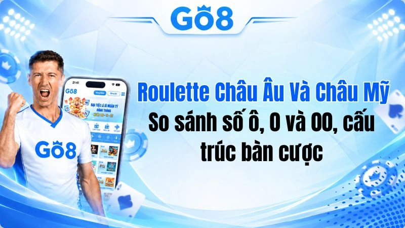 Roulette Châu Âu Và Châu Mỹ Khác Nhau Thế Nào? So Sánh Chi Tiết